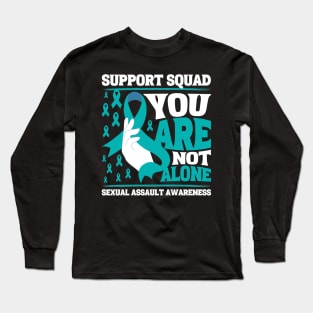 Support Squad You're Not Alone Sexual Assault Awareness Long Sleeve T-Shirt